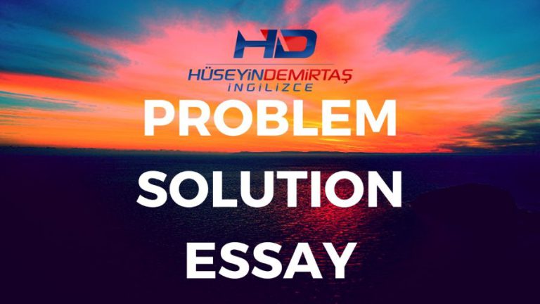 Problem Solution Essay Nasıl Yazılır?