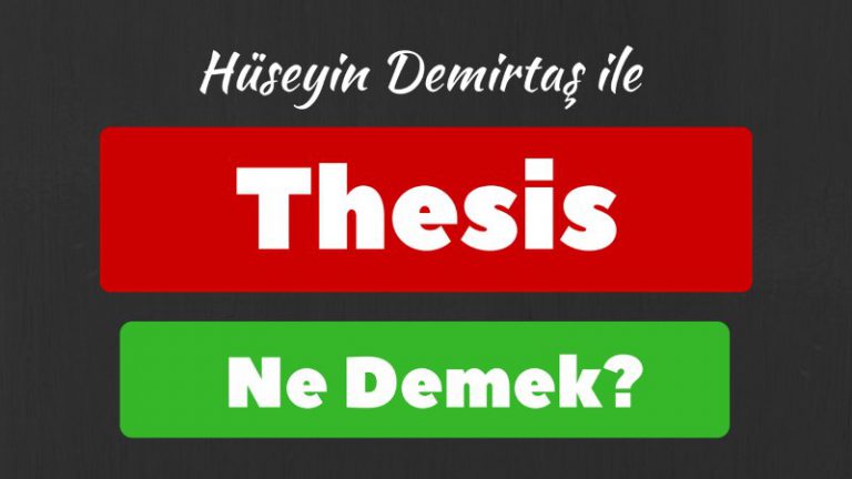 Thesis Ne Demek? Thesis Statament Ne Demek?